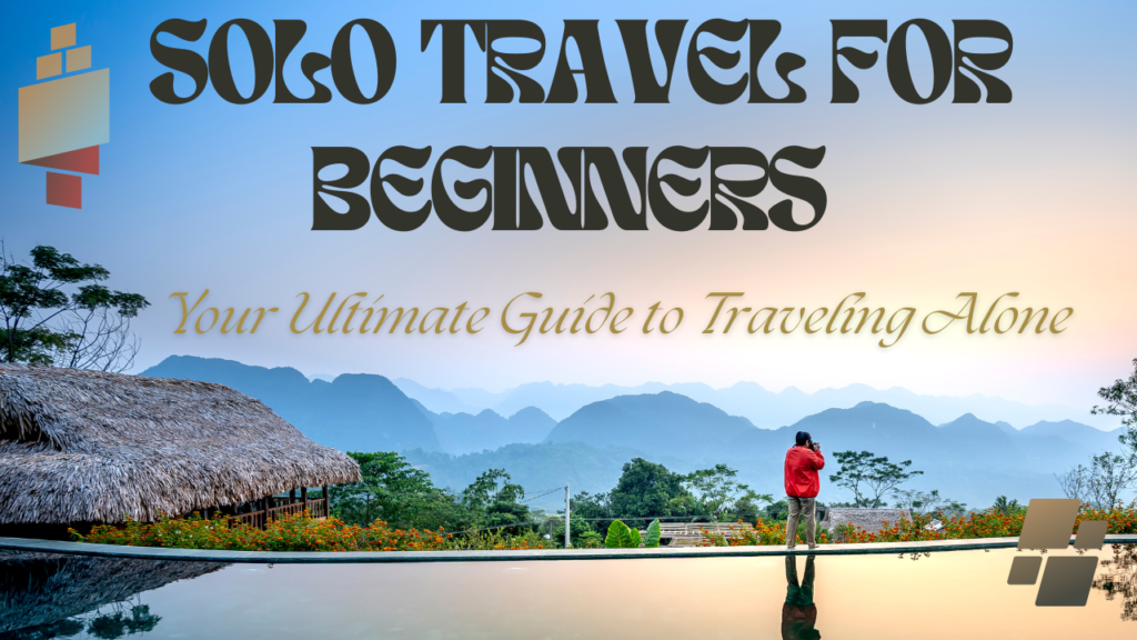 Solo Travel for Beginners